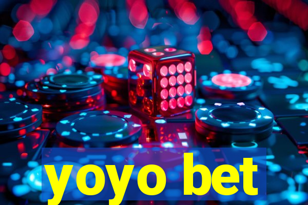 yoyo bet